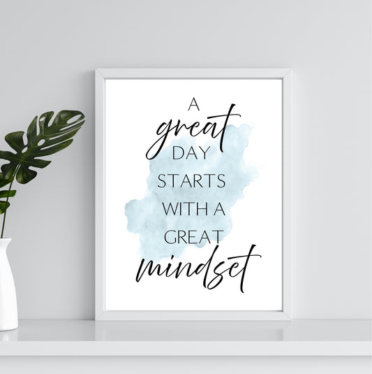 A Great Day Starts with a Great Mindset | Inspirational Wall Art - Printable Download - The Growcademy