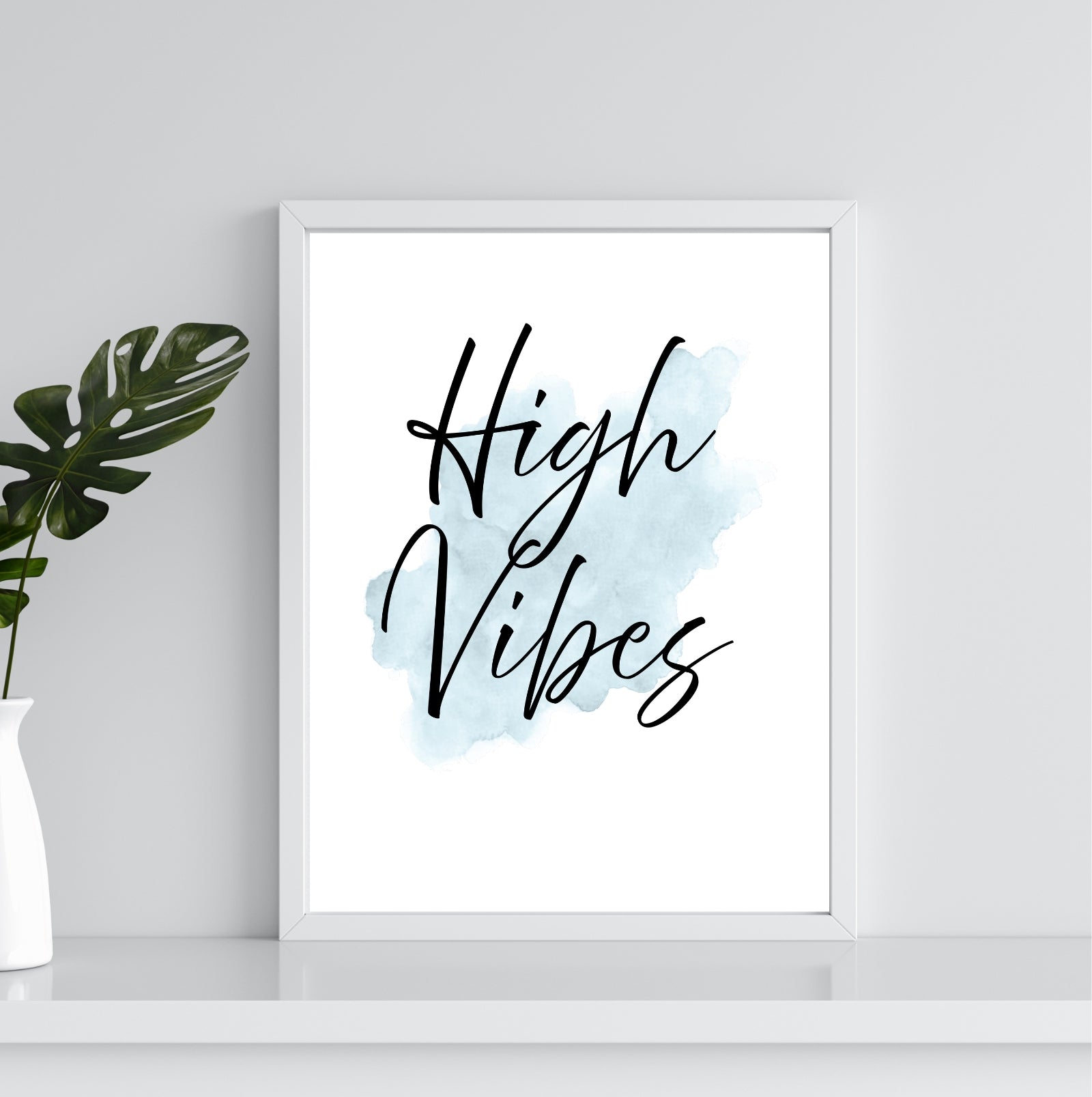 High Vibes | Inspirational Wall Art - Printable Download - The Growcademy