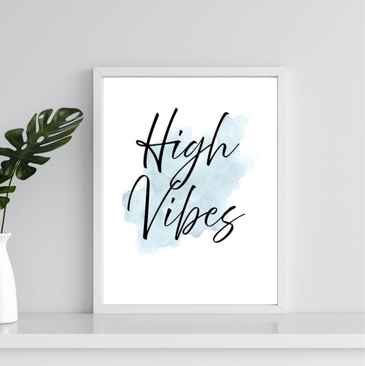 High Vibes | Inspirational Wall Art - Printable Download - The Growcademy