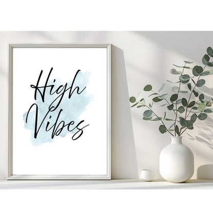 High Vibes | Inspirational Wall Art - Printable Download - The Growcademy